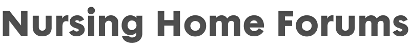 Nursing Home Forums – Senior Care, Facility Reviews & Family Support